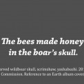 The bees....Gravure, scrimshaw et yashabushi sur crane de sanglier. 2015.